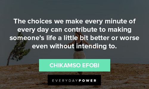 Choice Quotes About Making Life Better