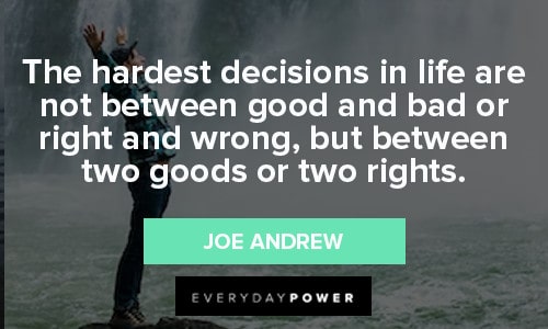 Quotes about Brave decisions (25 quotes)