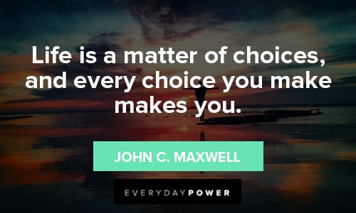 Choice Quotes About Choosing Right