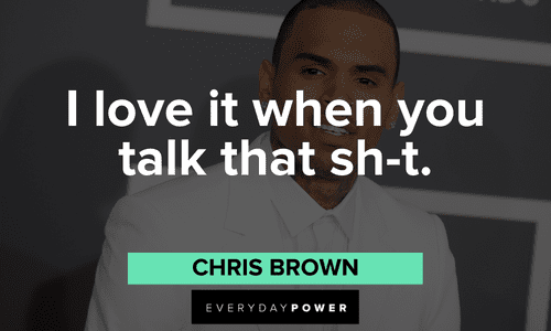 short Chris Brown Quotes and sayings