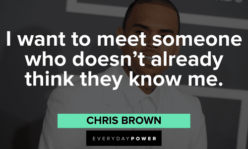 Chris Brown Quotes on life