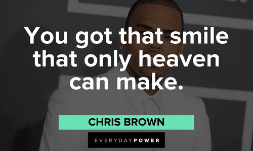 Chris Brown Quotes about smiling