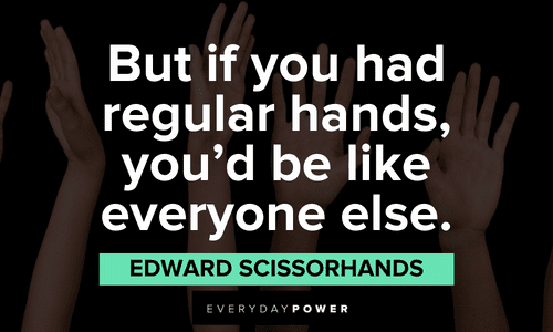 Edward Scissorhands Quotes to inspire you