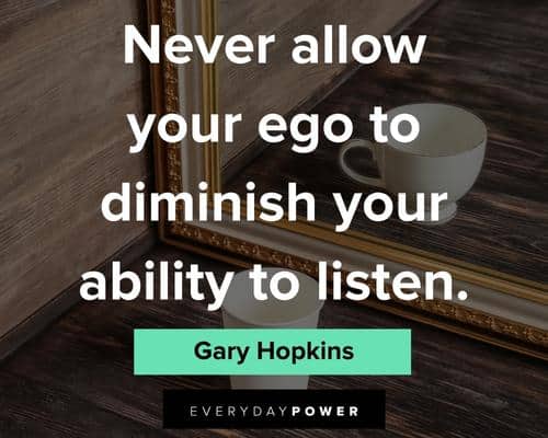 Ego Quotes About Listening