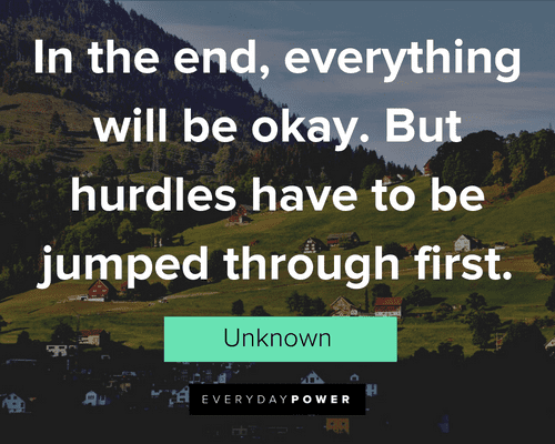 Everything Will Be Okay Quotes to inspire you to keep pushing