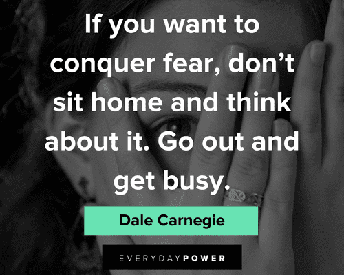fear quotes about getting busy