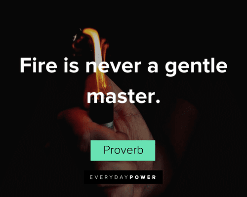 Fire Quotes About Caution