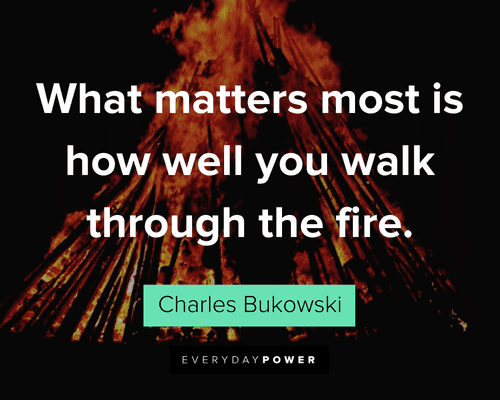 Fire Quotes About Hard Times