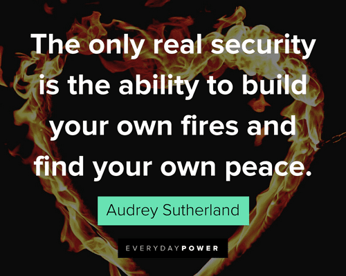 Fire Quotes About Peace and security