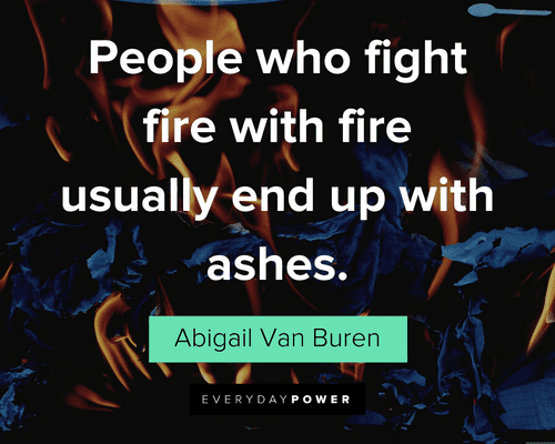 Fire Quotes About dealing with problems