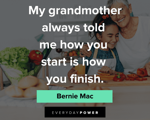 grandma quotes about starting and finishing