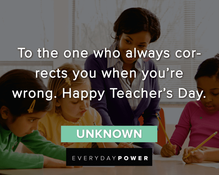 Teacher's Day Quotes to Thank Them For Work | Everyday Power