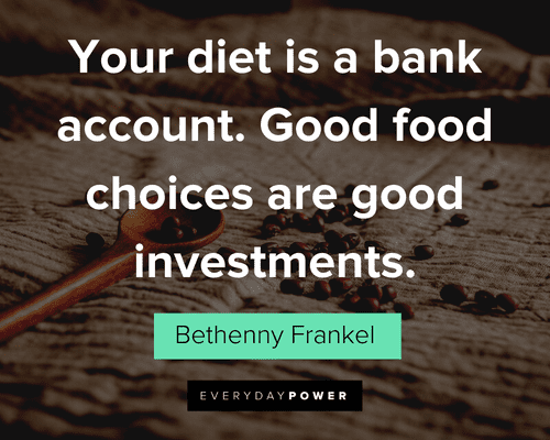 Healthy eating quotes to help you improve your diet