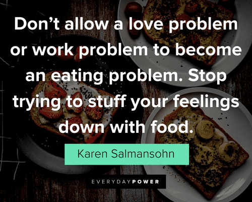 Healthy Eating Quotes About Eating Problem