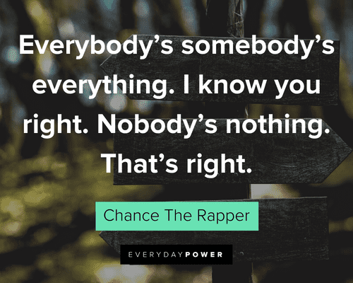 Chance the Rapper Quotes about relationships