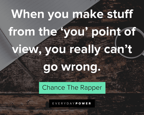 Chance the Rapper Quotes about perspective