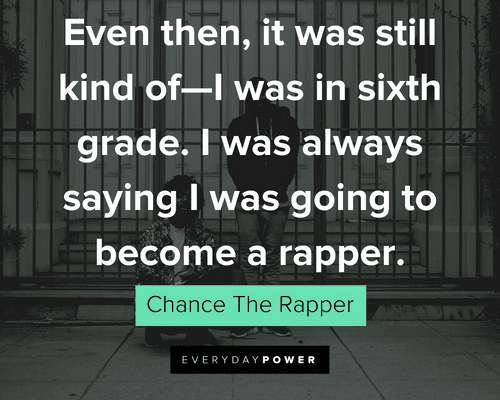 Chance the Rapper Quotes about young dreams