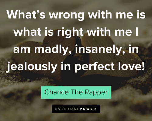 Chance the Rapper Quotes about love