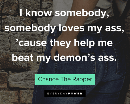 Chance the Rapper Quotes about getting support