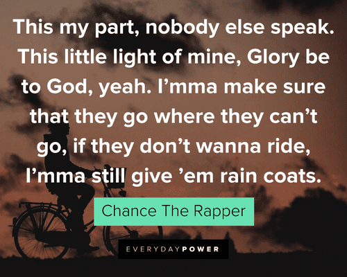 Chance the Rapper Quotes about light and glory
