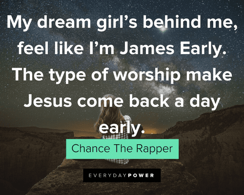 Chance the Rapper Quotes about dream girl
