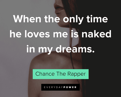 Chance the Rapper Quotes about being naked