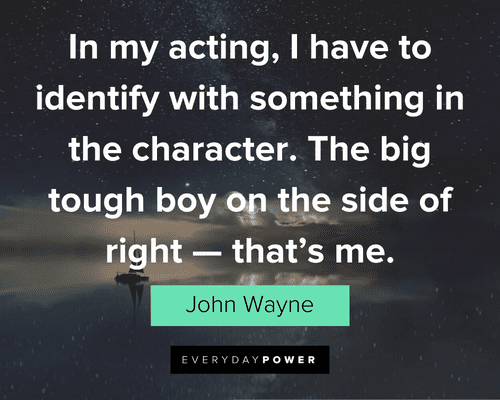 John Wayne Quotes about identifying with the character