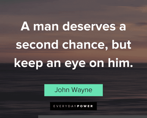 John Wayne Quotes about second chances