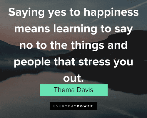 Say No Quotes about happiness