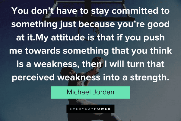 Michael Jordan Quotes About weakness