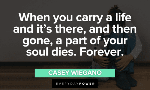 Miscarriage quotes about carrying a life
