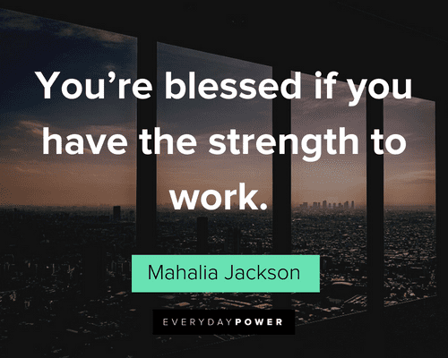Work Quotes About Strength