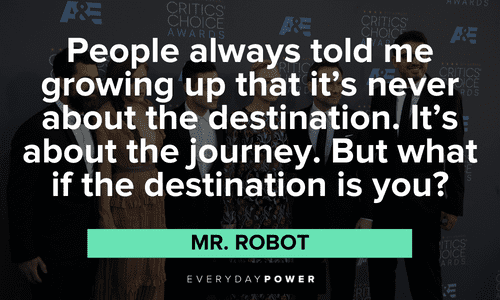Mr. Robot quotes about the journey