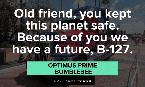 Optimus Prime quotes to old friend