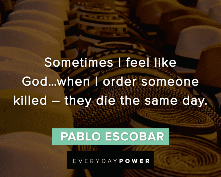 Pablo Escobar Quotes About God