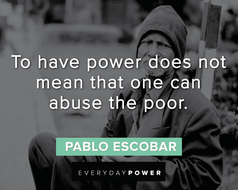 Pablo Escobar Quotes About Power