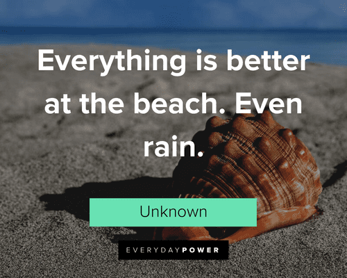 Beach Quotes About Everything Being Better