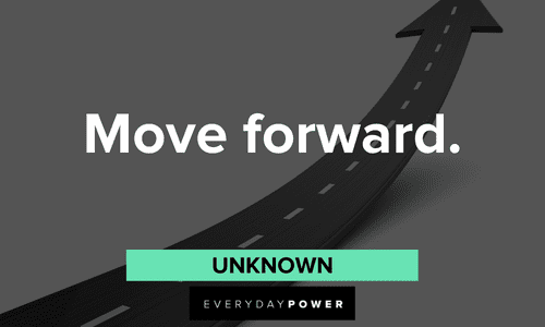 two-word quotes about moving forward