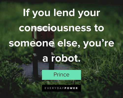 Prince Quotes About Being Robot