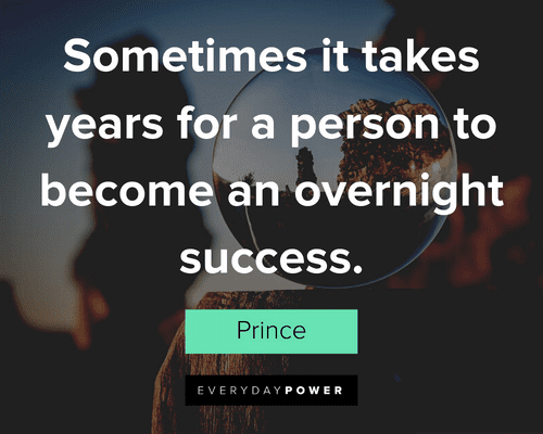 Prince Quotes About Overnight Success