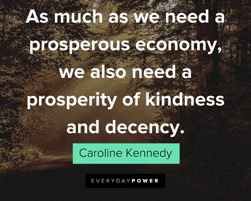 Prosperity Quotes about kindness and decency