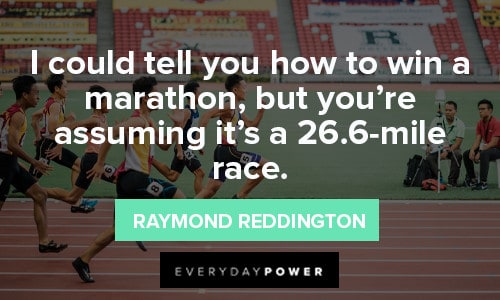 Raymond Reddington Quotes About marathons