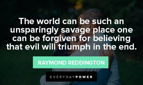 Raymond Reddington Quotes About evil
