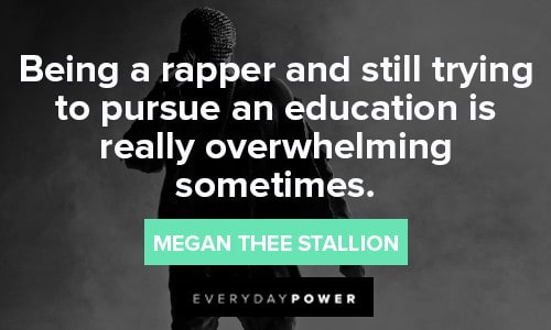 Megan Thee Stallion Quotes About education