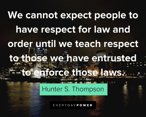 Respect Quotes about law and order