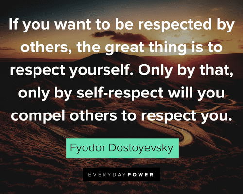 Respect Quotes about being respected