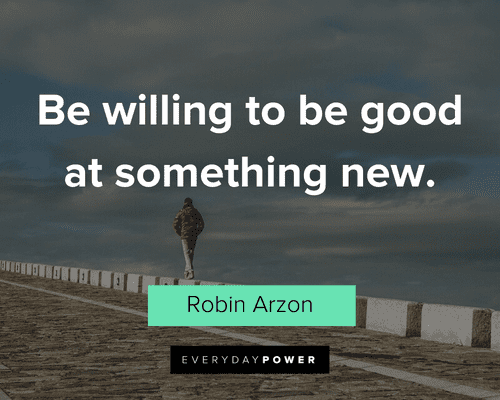 Robin Arzon Quotes About Something New