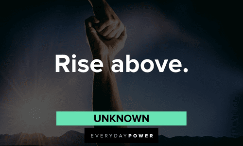 two-word quotes about rising above