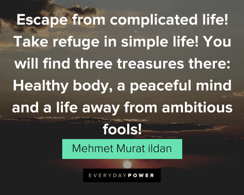 Simple Quotes About Escaping Complicated Life