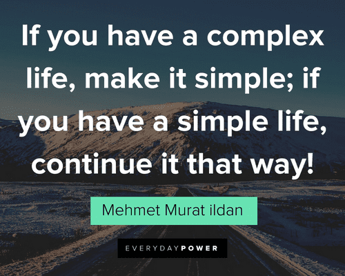 Simple Quotes About Continuing Living Simple Life